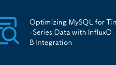 优化使用InfluxDB集成的时间序列数据的MySQL