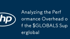 分析$ Globals超级全球的性能开销