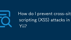 YII에서 크로스 사이트 스크립팅 (XSS) 공격을 방지하려면 어떻게해야합니까?