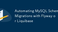 自动化MySQL模式迁移使用飞行或Liquibase迁移