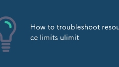 如何解决资源限制Ulimit