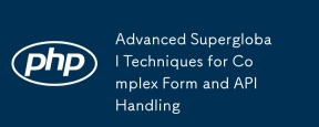 Advanced Superglobal Techniques for Complex Form and API Handling