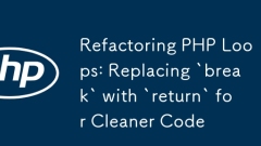 Refactoror PHP 루프 : 클리너 코드의`retud`로`break``를 교체