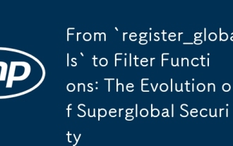 From `register_globals` to Filter Functions: The Evolution of Superglobal Security