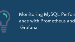 使用Prometheus和Grafana监视MySQL的性能