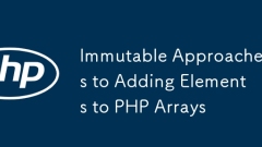 Immutable Approaches to Adding Elements to PHP Arrays