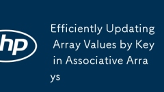 Efficiently Updating Array Values by Key in Associative Arrays