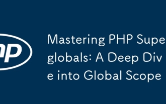 PHP SuperGlobalsのマスター:グローバルな範囲に深く飛び込みます