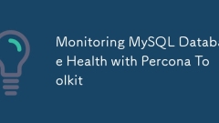 使用Percona工具包监视MySQL数据库健康