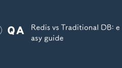 Redis vs Traditional DB: easy guide