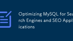 Optimizing MySQL for Search Engines and SEO Applications