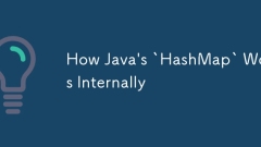 Javaの「Hashmap」が内部的にどのように機能するか