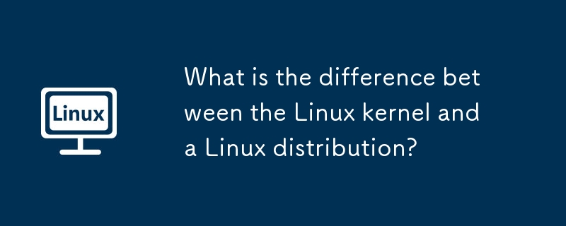 Apakah perbezaan antara kernel Linux dan taburan Linux?