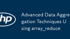 Array_reduceを使用した高度なデータ集約手法