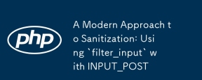 A Modern Approach to Sanitization: Using `filter_input` with INPUT_POST