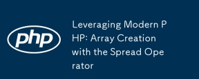 Leveraging Modern PHP: Array Creation with the Spread Operator