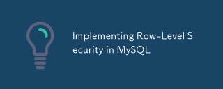Implementing Row-Level Security in MySQL
