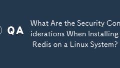 What Are the Security Considerations When Installing Redis on a Linux System?