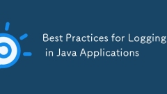 Best Practices for Logging in Java Applications