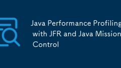 Java Performance Profiling with JFR and Java Mission Control