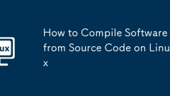 How to Compile Software from Source Code on Linux