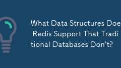 What Data Structures Does Redis Support That Traditional Databases Don't?