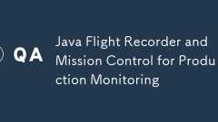 Java Flight Recorder and Mission Control for Production Monitoring