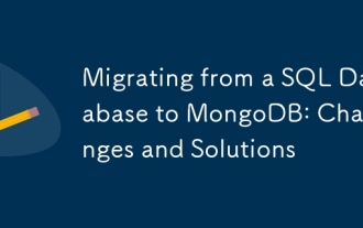 Berhijrah dari pangkalan data SQL ke MongoDB: Cabaran dan penyelesaian