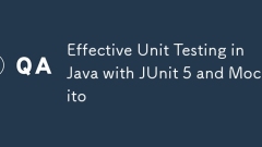 Effective Unit Testing in Java with JUnit 5 and Mockito