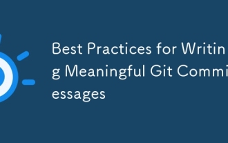Meilleures pratiques pour écrire des messages Git commet significatifs