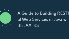 A Guide to Building RESTful Web Services in Java with JAX-RS