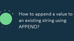 How to append a value to an existing string using APPEND?