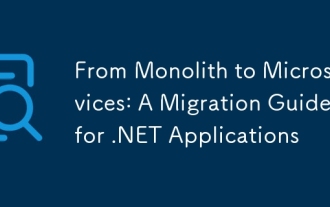 Dari Monolith ke Microservices: Panduan Migrasi untuk Aplikasi .NET