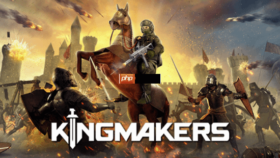 恶搞策略新作《Kingmakers》10月9日开放抢先测试：用枪炮爆杀中世纪！