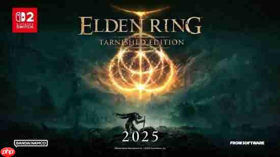 首个Switch 2版《艾尔登法环》15分钟实机曝光！曾称为灾难级