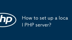 Comment configurer un serveur PHP local?
