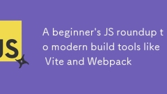 Un tournoi JS pour débutant à des outils de construction modernes comme Vite et WebPack