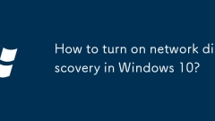 Bagaimana cara menghidupkan penemuan rangkaian di Windows 10?