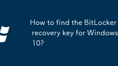How to find the BitLocker recovery key for Windows 10?