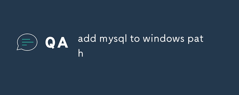 Tambahkan Mysql ke Windows Path