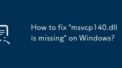 Bagaimana untuk memperbaiki 'msvcp140.dll hilang' pada Windows?