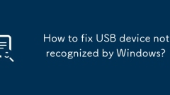 Comment réparer le périphérique USB non reconnu par Windows?