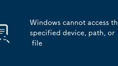 Windows tidak dapat mengakses peranti, laluan, atau fail yang ditentukan