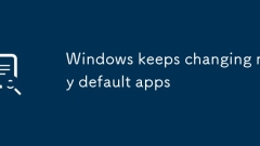 Windows keeps changing my default apps