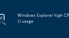 Windows Explorer high CPU usage