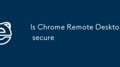 Adakah desktop jauh Chrome selamat