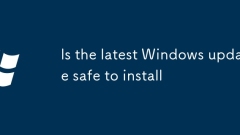 Is the latest Windows update safe to install