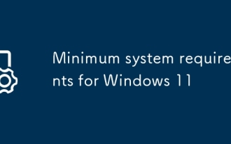Minimum system requirements for Windows 11