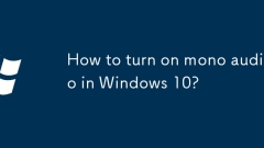 How to turn on mono audio in Windows 10?