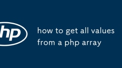 Comment obtenir toutes les valeurs d'un tableau PHP